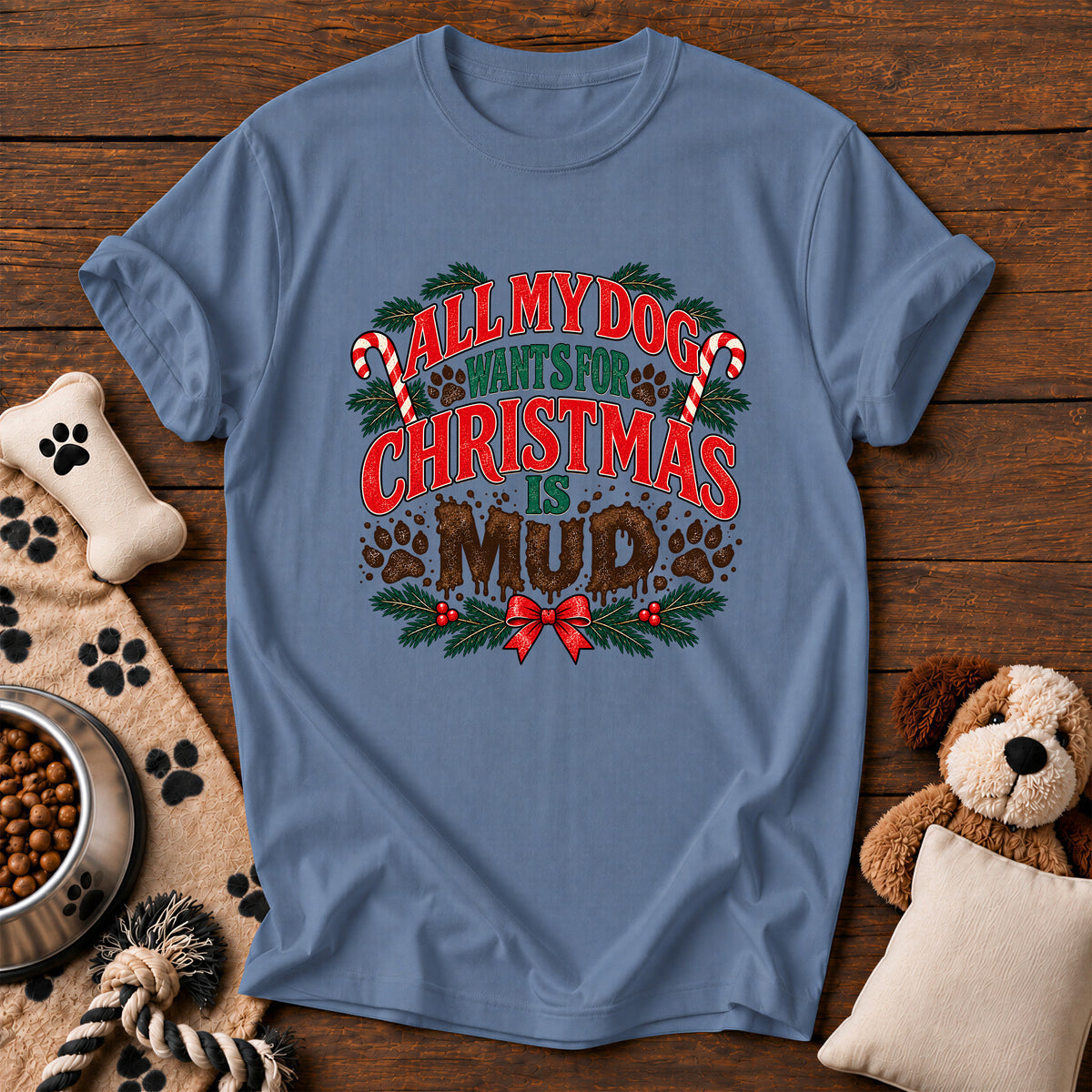 All My Dog Wants for Christmas Is Mud Tee — funny dog t-shirt in Blue Jean, Comfort Colors 1717 flat lay