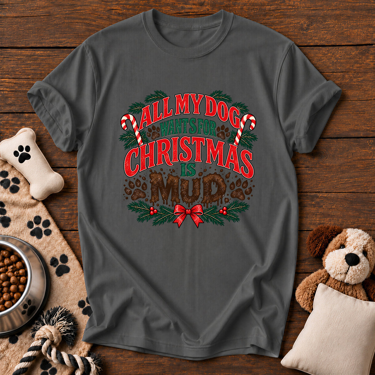 All My Dog Wants for Christmas Is Mud Tee — funny dog t-shirt in Pepper, Comfort Colors 1717 flat lay