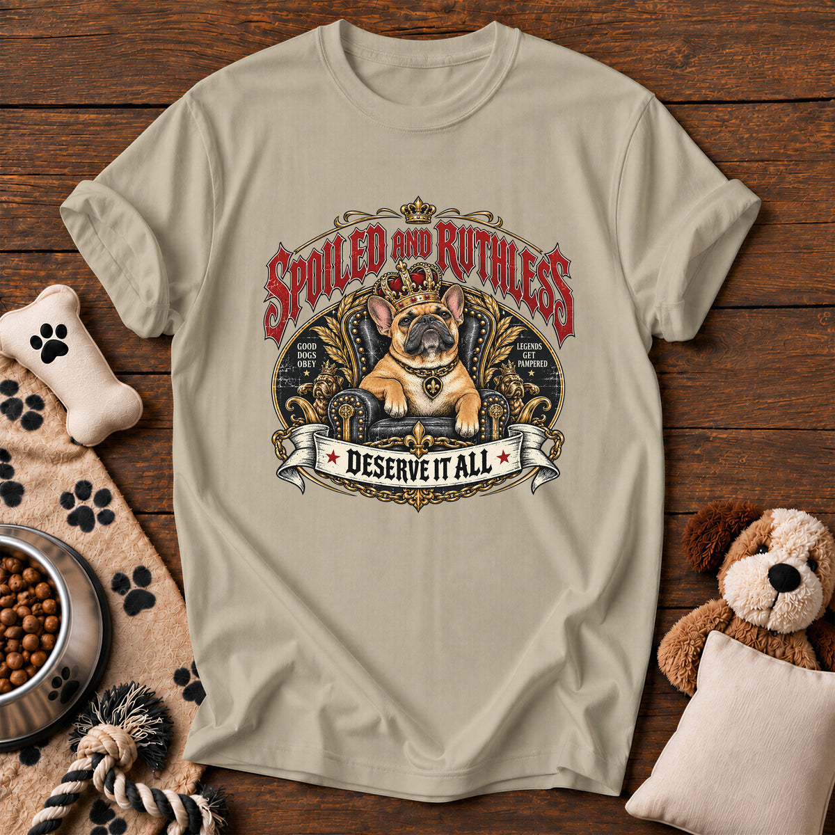 French Bulldog Spoiled and Ruthless Tee — funny dog t-shirt in Sandstone, Comfort Colors 1717 flat lay