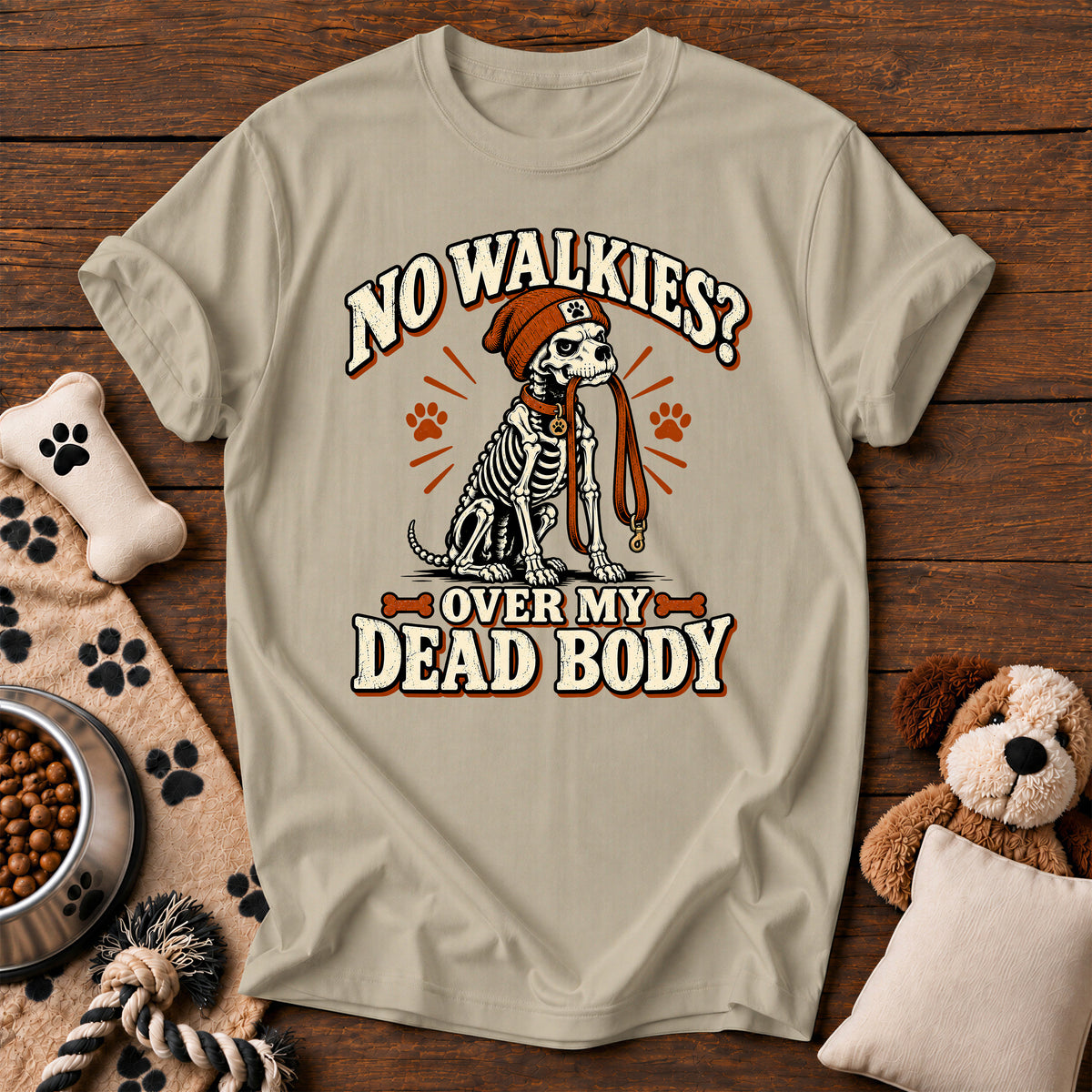 No Walkies? Skeleton Dog Tee — funny dog t-shirt in Sandstone, Comfort Colors 1717 flat lay